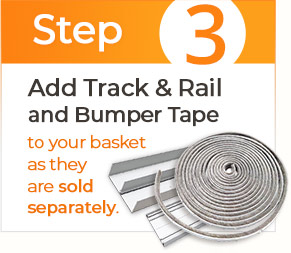 Step 3, add the required Track and Rail alongside the required bumper tapes to the basket. Sold separately.